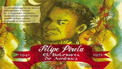 FELIPE PIRELA - EXITOS | homenaje al Bolerista de America