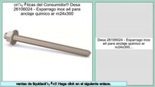 Las mejores ofertas de Desa 26106024 - Esparrago inox a4 para anclaje quimico ar m24x300