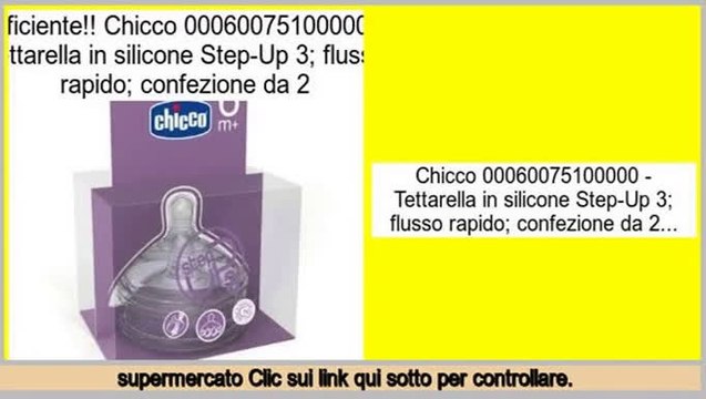 supermercato Chicco 00060075100000 - Tettarella in silicone Step-Up 3; flusso rapido; confezione da 2