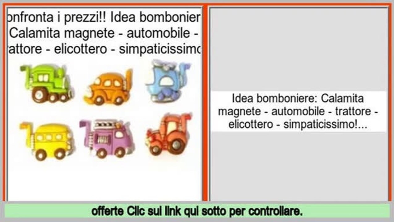 Confronto Shopping Idea bomboniere: Calamita magnete - automobile - trattore - elicottero - simpaticissimo!