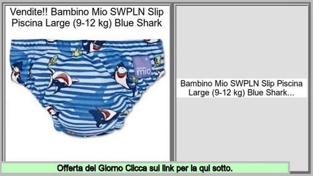 Confronta i prezzi Bambino Mio SWPLN Slip Piscina Large (9-12 kg) Blue Shark