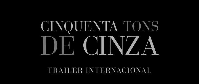 Cinquenta Tons de Cinza - Trailer Oficial - Legendado HD