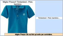 Confronta i prezzi Timberland - Polo; bambino