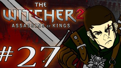 The Witcher 2: Assassins of Kings - Part 27: Mission Impossible [1080p]
