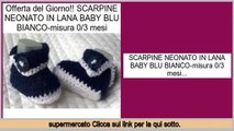 autorizzazione SCARPINE NEONATO IN LANA BABY BLU BIANCO-misura 0/3 mesi