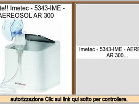 Confronto Shopping Imetec - 5343-IME - AEREOSOL AR 300