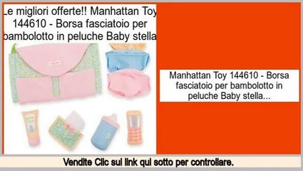 valutazione Manhattan Toy 144610 - Borsa fasciatoio per bambolotto in peluche Baby stella