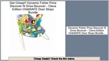 Reviews And Ratings Dynamic Fisher Price Discover N Grow Bouncer - Cleva Edition ChildSAFE Door Stopz Bundle