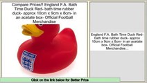 Sales Best England F.A. Bath Time Duck Red- bath time rubber duck- approx 10cm x 9cm x 8cm- in an acetate box- Official Football Merchandise