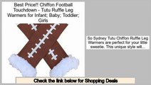 Consumer Reports Chiffon Football Touchdown - Tutu Ruffle Leg Warmers for Infant; Baby; Toddler; Girls