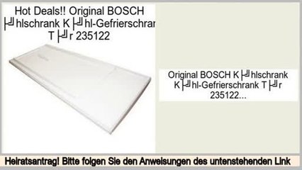 Pauschalangebote Original BOSCH Kühlschrank Kühl-Gefrierschrank Tür 235122