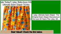 Reports Reviews i play. Baby-boys Infant Ultimate Swim Diaper Trunks