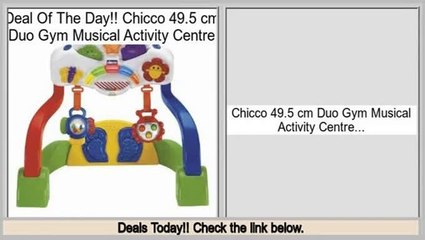 Sales Best Chicco 49.5 cm Duo Gym Musical Activity Centre