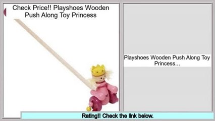 Top Rated Playshoes Wooden Push Along Toy Princess
