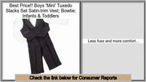 Check Price Boys 'Mini' Tuxedo Slacks Set Satin-trim Vest; Bowtie; Infants & Toddlers