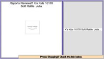 Top Rated K's Kids 10178 Soft Rattle  Julia