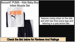 Top Rated PUMA - Kids Baby-Boys Infant Muscle Set