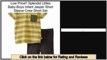 Online Sales Splendid Littles Baby-Boys Infant Jasper Short Sleeve Crew Short Set