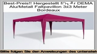 besserer Preis Hergestellt f�r DEMA Alu/Metall Faltpavillon 3x3 Meter Bordeaux