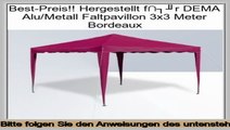 besserer Preis Hergestellt f�r DEMA Alu/Metall Faltpavillon 3x3 Meter Bordeaux