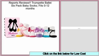 Better Price Trumpette Ballet Six Pack Baby Socks; Fits 0-12 months