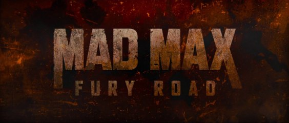 Mad Max: Fury Road - George Miller - Trailer n°1 (1080p)