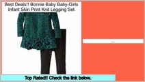 Best Value Bonnie Baby Baby-Girls Infant Skin Print Knit Legging Set