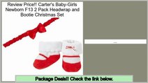 Reviews And Ratings Carter's Baby-Girls Newborn F13 2 Pack Headwrap and Bootie Christmas Set