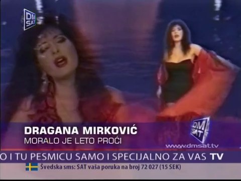 Dragana Mirkovic - Moralo je leto proci