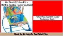 Reports Reviews Fisher-Price Infant-to-Toddler Rocker and Seat