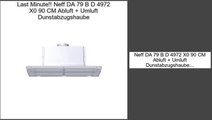 Die besten Angebote Neff DA 79 B D 4972 X0 90 CM Abluft   Umluft Dunstabzugshaube