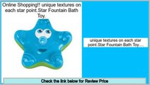 Reports Best unique textures on each star point.Star Fountain Bath Toy.