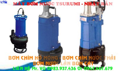Bơm nước thải ““““tsurumi”““ KTV2-80.........bơm chìm 3kw.........bơm chìm 4hp
