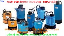 Bơm nước thải ““““tsurumi”““ KTZ 411.........bơm chìm 11kw.........bơm chìm 14.5hp