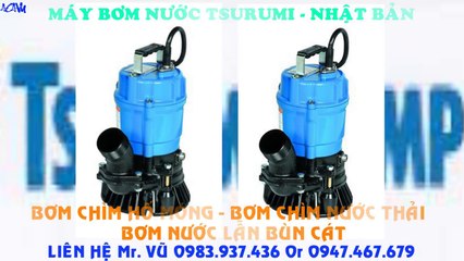Bơm nước thải ““““tsurumi”““ KTZ 35.5.........bơm chìm 5.5kw.........bơm chìm 7.5hp