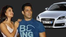Salman Gifts Audi Car To Jacqueline Fernandez  !