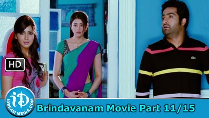 Brindavanam Movie Part 11/15 - Jr NTR, Samantha, Kajal Agarwal