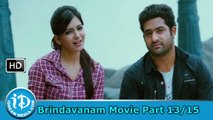 Brindavanam Movie Part 13/15 - Jr NTR, Samantha, Kajal Agarwal