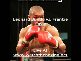 live Boxing Leonard Bundu vs Frankie Gavin Online