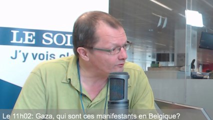 Le 11h02: Gaza, qui sont ces manifestants en Belgique?