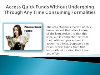 Provides Useful Funds At The Time Of Urgency