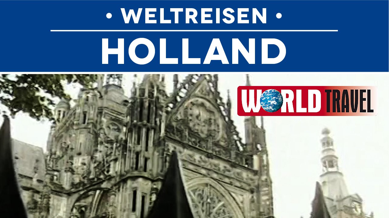 Weltreisen - Holland (2008) [Dokumentation] | Film (deutsch)