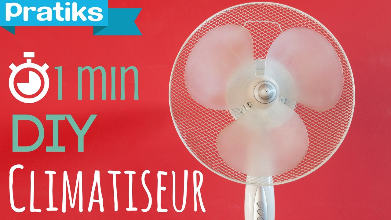 Comment créer un climatiseur maison en une minute - Vidéo Dailymotion