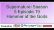 Supernatural Season 5 Episode 19 – Hammer of the Gods