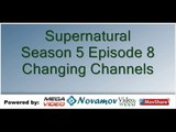 Supernatural Season 5 Episode 8 – Changing Channels