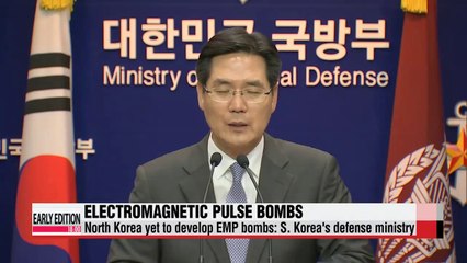 North Korea yet to develop EMP bombs Defense ministry