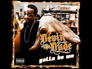 Devin The Dude - When Will I Win