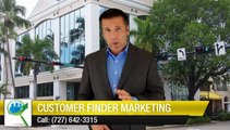 Marketing Company Customer Finder Marketing Naples New Rating (727) 642-3315        Excellent         Five Star Review by