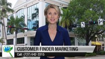 Marketing Company Customer Finder Marketing Naples Excellent Review (727) 642-3315        Incredible         5 Star Review by