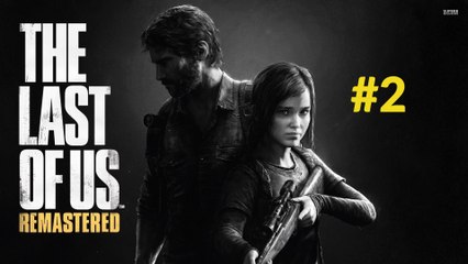 (Finir le jeu #2) The Last of Us Remastered